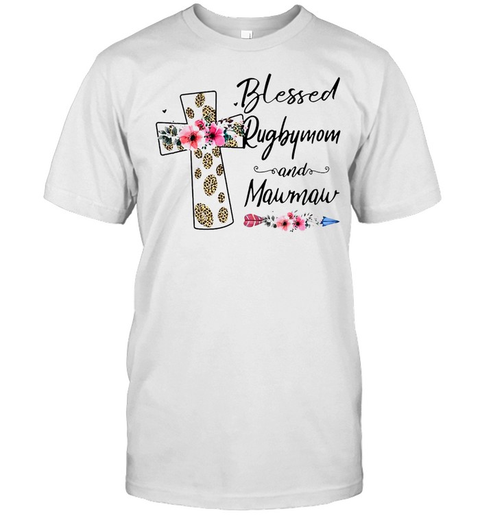 Jesus Blessed Rugbymom And Mawmaw T-Shirt
