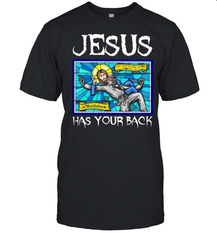 Jesus Has Your Back T-Shirt