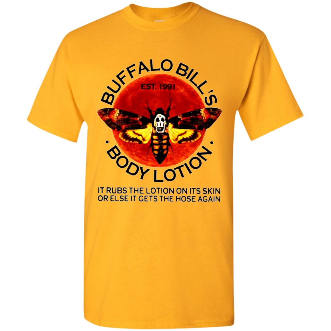 Jigsaw-Buffalo-Bills-Body-Lotion-It-Rubs-The-Lotion-On-Its-Skin-Or-Else-It-Gets-Hose-Again G500 Gildan 5.3 Oz. T-Shirt