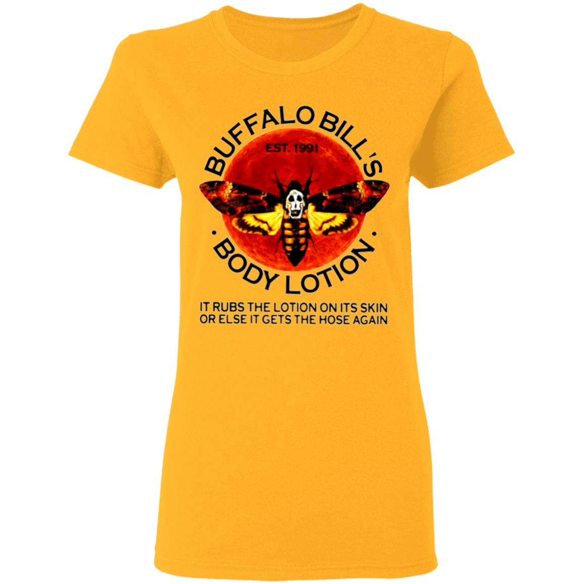 Jigsaw-Buffalo-Bills-Body-Lotion-It-Rubs-The-Lotion-On-Its-Skin-Or-Else-It-Gets-Hose-Again G500l Gildan Ladies’ 5.3 Oz. T-Shirt