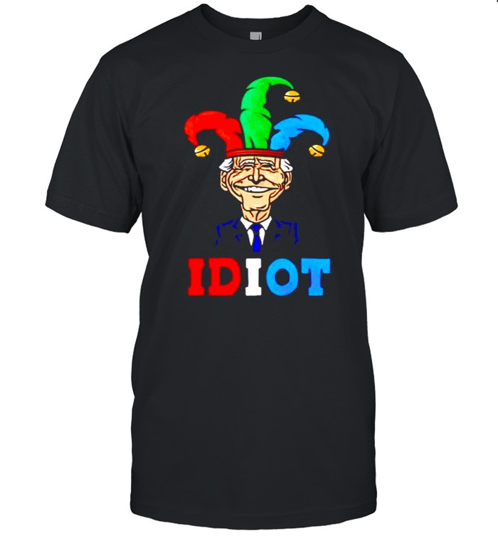 Joe Biden Clown Is An Idiot T-Shirt