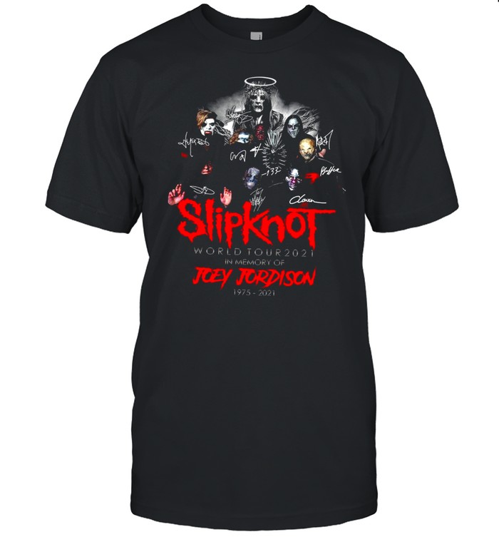 Joey Jordison Slipknot World Tour 2021 In Memory Of Joey Jordison 1975 2021 Signature T-Shirt