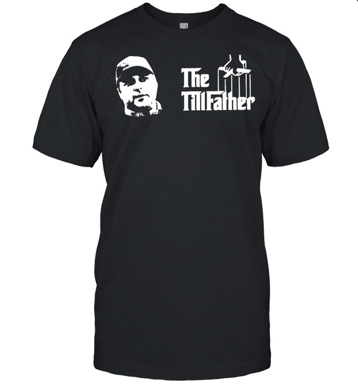 John Tillery The Tillfather T-Shirt