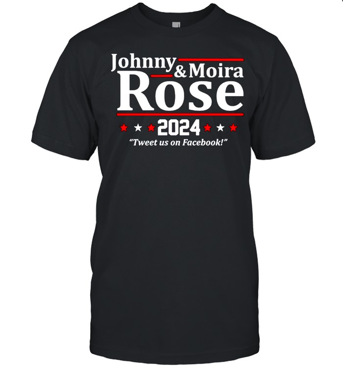 Johnny And Moira Rose 2024 Tweets Us On Facebook T-Shirt Johnny And Moira Rose 2024 Tweets Us On Facebook T-Shirt