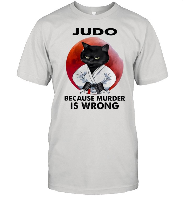 Judo Because Murder Is Wrong Cat Blood Moon T-Shirt