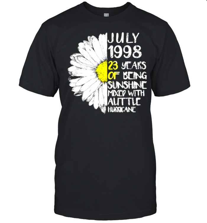July 1998 23 Years Of Being Sunshine Mixed With Auttle Birthday Sunflower T-Shirt July 1998 23 Years Of Being Sunshine Mixed With Auttle Birthday Sunflower T-Shirt