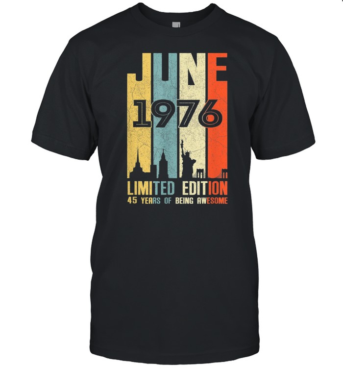 June 1976 45 Birthday 45 Year Old 1976 Birthday Vintage T-Shirt