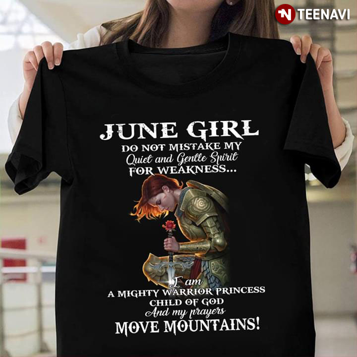 June Girl June Girl Do Not Mistake My Quiet And Gentle Spirit For Weakness T-Shirt June Girl June Girl Do Not Mistake My Quiet And Gentle Spirit For Weakness T-Shirt