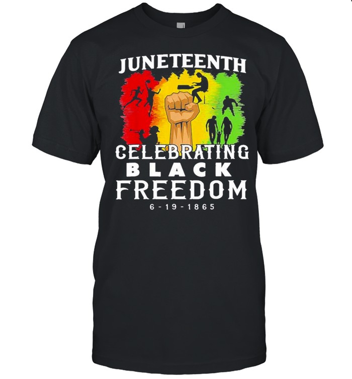 Juneteenth Celebrate Black Freedom T-Shirt