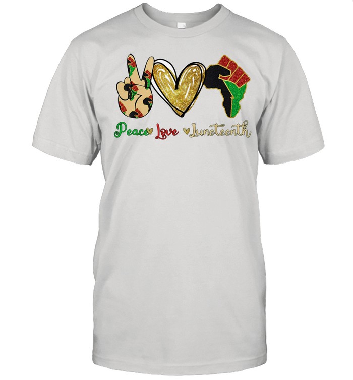 Juneteenth Freedom Day Peace Love T-Shirt Juneteenth Freedom Day Peace Love T-Shirt