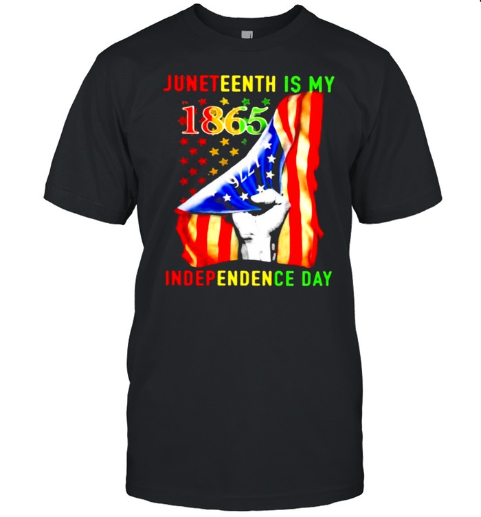 Juneteenth Is My Independence Day 1865 American Flag T-Shirt