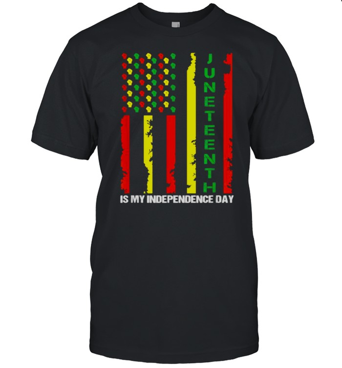 Juneteenth Is My Independence Day Juneteenth Black Afro Flag T-Shirt Juneteenth Is My Independence Day Juneteenth Black Afro Flag T-Shirt