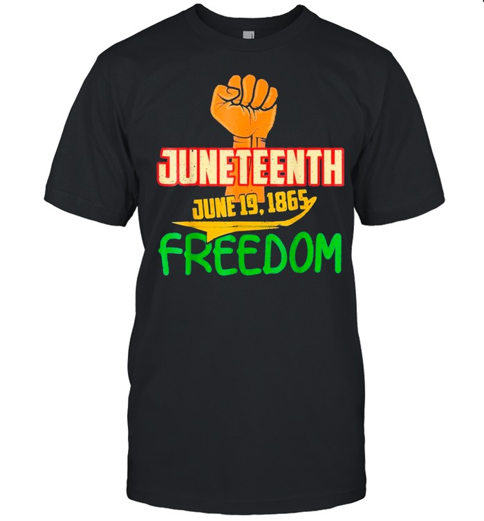 Juneteenth June 19 Freedom Day Classic T-Shirt Juneteenth June 19 Freedom Day Classic T-Shirt
