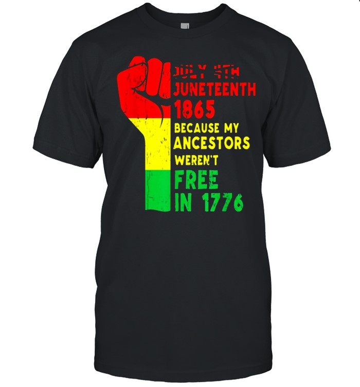 Juneteenth My Ancestors Free Black African Flag Pride Fist T-Shirt Juneteenth My Ancestors Free Black African Flag Pride Fist T-Shirt