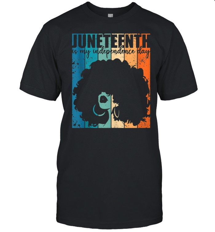 Juneteenth My Independence Day Retro Afro Melanin T-Shirt