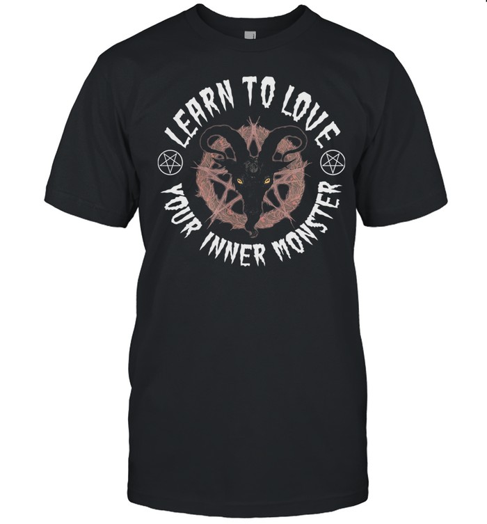 Learn To Love Your Inner Monster T-Shirt Learn To Love Your Inner Monster T-Shirt