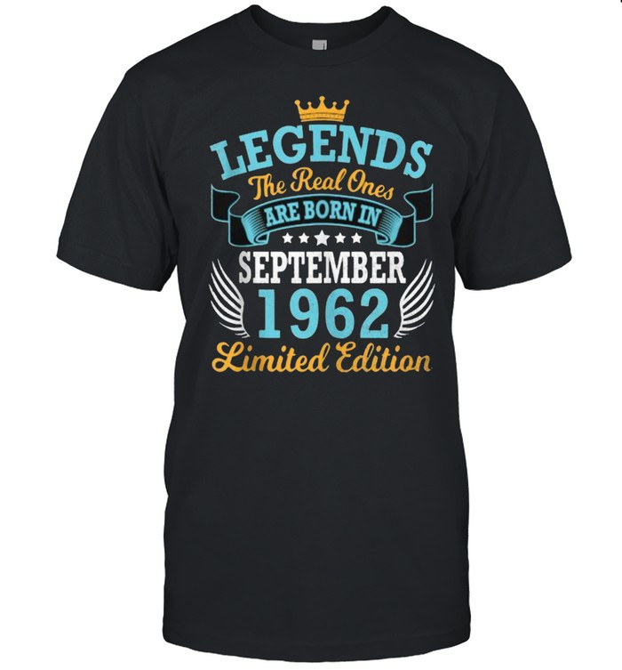 Legends The Real Ones Are Born In September 1962 T-Shirt