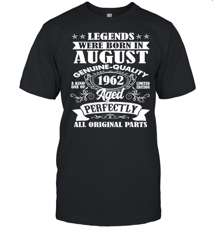 Legends Were Born In August 1962 59Th Birthday Us 2021 T-Shirt Legends Were Born In August 1962 59Th Birthday Us 2021 T-Shirt
