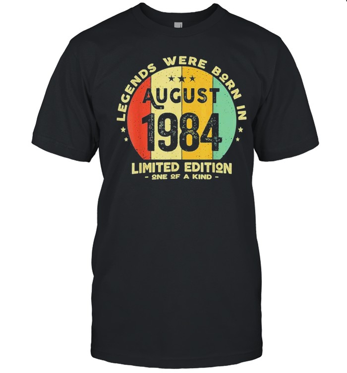 Legends Were Born In August 1984 37Th Birthday Us 2021 T-Shirt Legends Were Born In August 1984 37Th Birthday Us 2021 T-Shirt