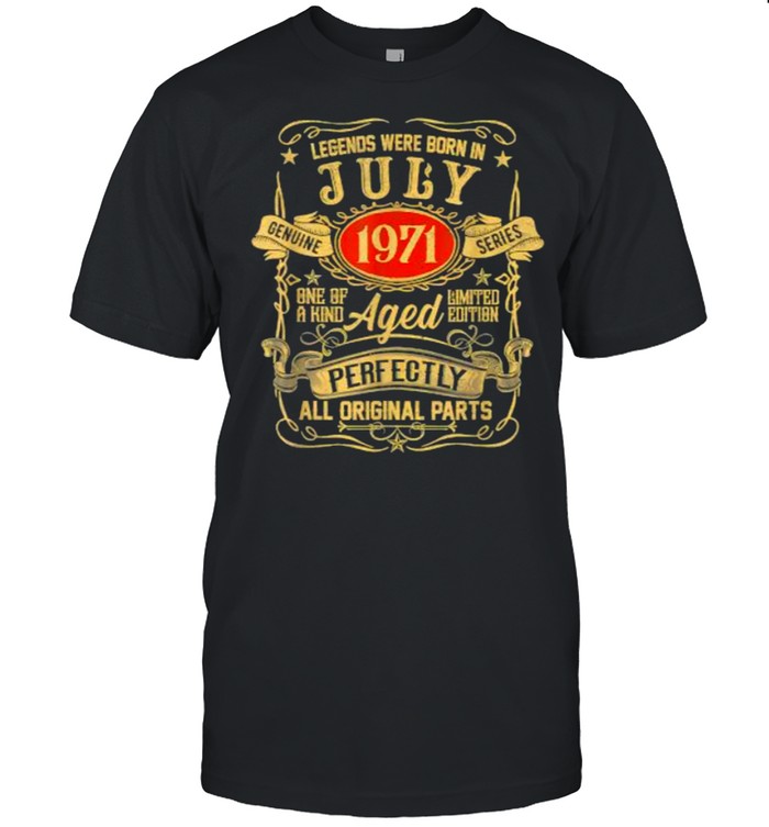 Legends Were Born In July 1971 50Th Birthday 50 Years Old T-Shirt