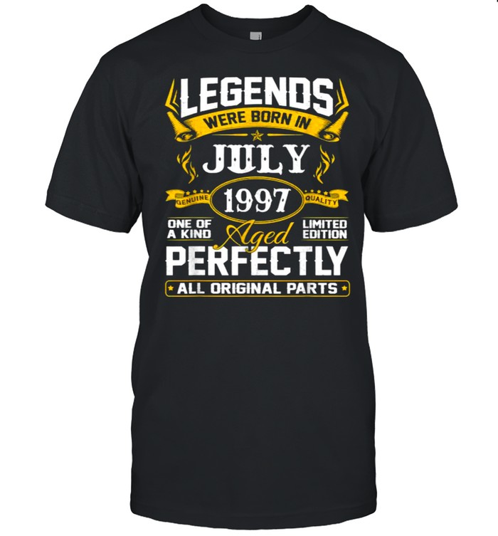 Legends Were Born In July 1997 Aged All Original Parts T-Shirt Legends Were Born In July 1997 Aged All Original Parts T-Shirt
