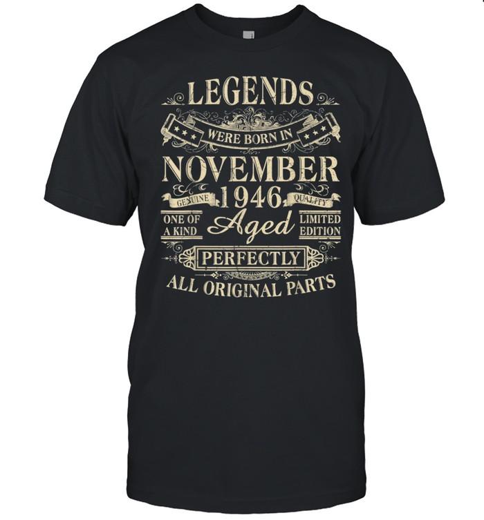 Legends Were Born In November 1946 Geschenk Zum 75. Geburtstag T-Shirt
