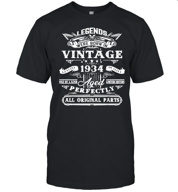 Legends Were Born In Vintage 1934 Aged Perfectly T-Shirt