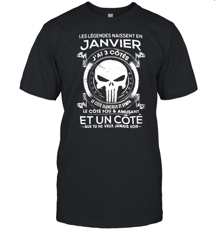 Les Legendes Naissent En Janvier Le Cote Fou And Amusant Et Un Cote T-Shirt