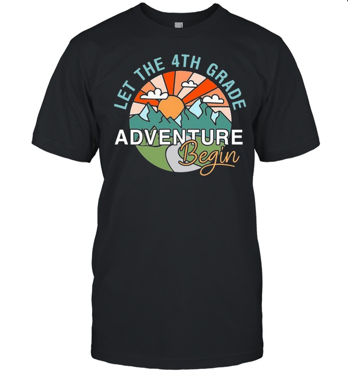Let The 4Th Grade Adventure Begin Teacher Back To School T-Shirt
