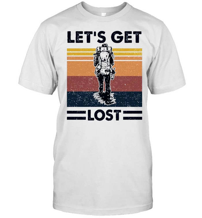 Lets Get Lost Vintage T-Shirt Lets Get Lost Vintage T-Shirt