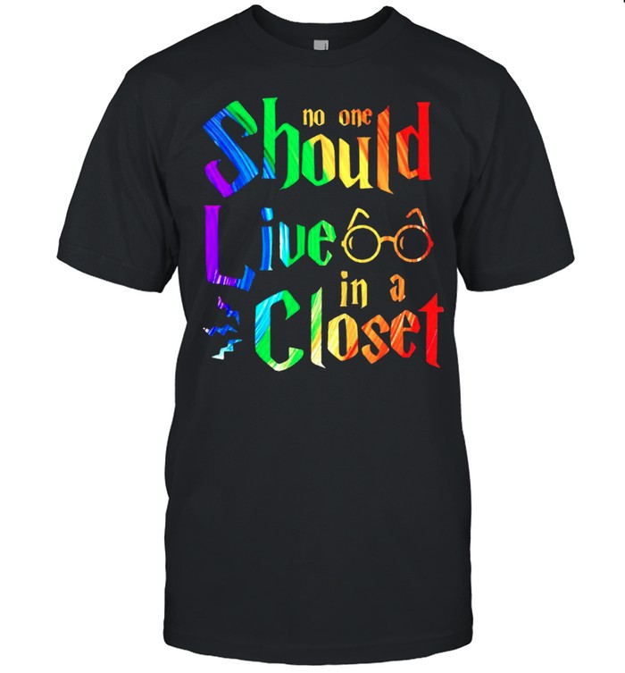 Lgbt Harry Potter No One Should Live In A Closet T-Shirt Lgbt Harry Potter No One Should Live In A Closet T-Shirt