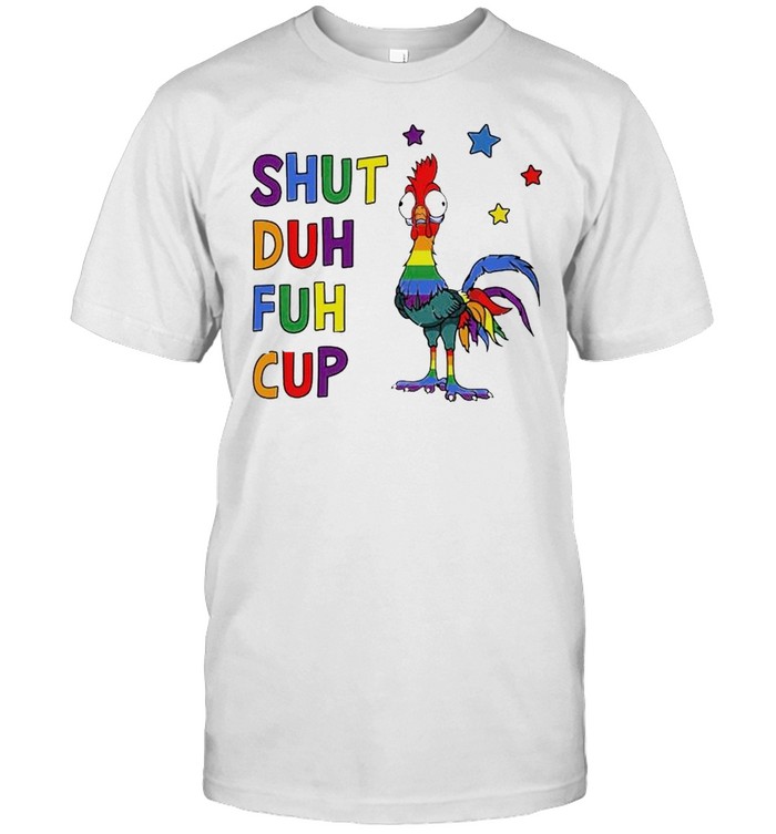 Lgbt Hei Hei Shut Duh Fuh Cup T-Shirt