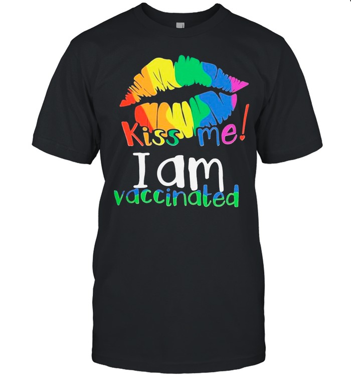 Lgbt Lips Kiss Me I Am Vaccinated T-Shirt