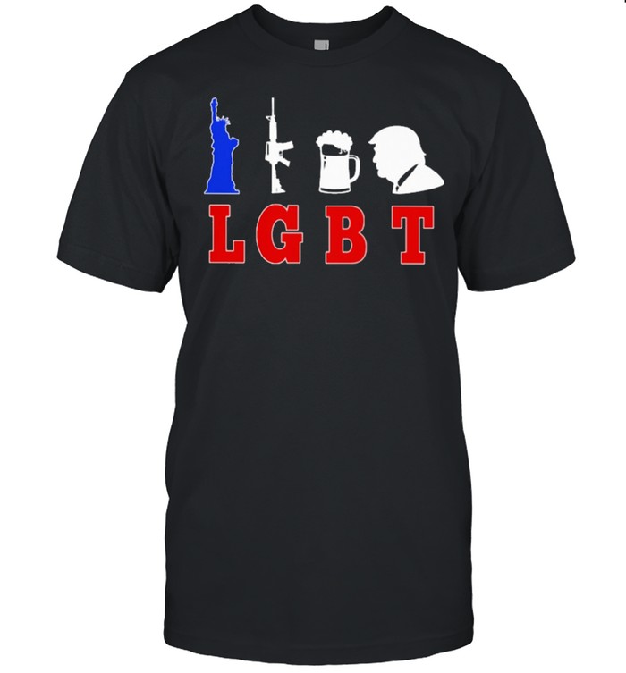 Lgbt Statue Of Liberty Gun Beer And Donald Trump T-Shirt