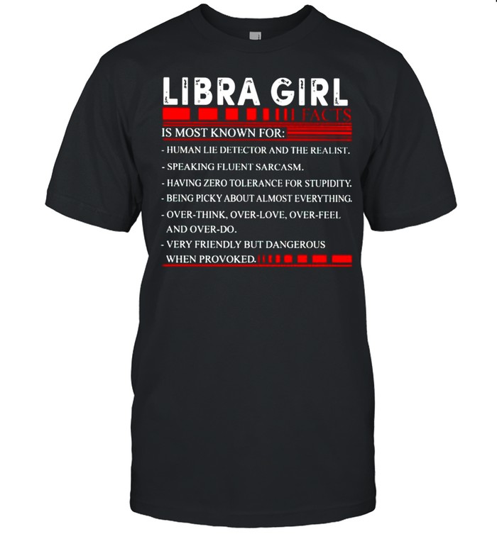 Libra Girl Is Most Known For Human T-Shirt Libra Girl Is Most Known For Human T-Shirt
