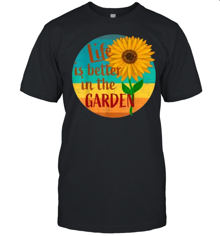Life Is Better In The Garden Sunglasses Vintage T-Shirt Life Is Better In The Garden Sunglasses Vintage T-Shirt