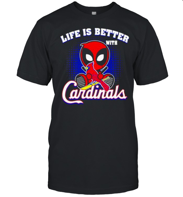 Life Is Better With Cardinals Deadpool T-Shirt