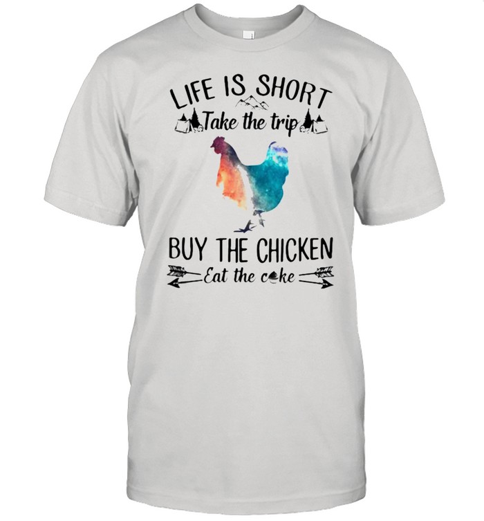 Life Is Short Take The Trip Buy The Chicken Eat The Cake Cow Watercolor T-Shirt Life Is Short Take The Trip Buy The Chicken Eat The Cake Cow Watercolor T-Shirt