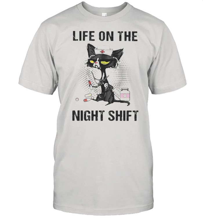 Life On The Night Shift Cat Nurse T-Shirt