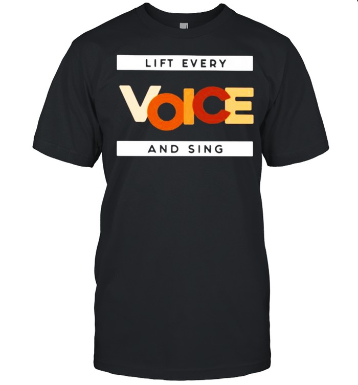 Lift Every Voice And Sing Black Lives Matter T-Shirt