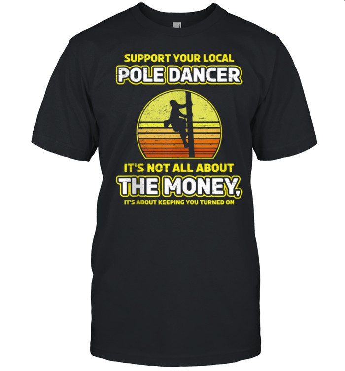Linemen Pole Dancer For A Craftsman Electrician T-Shirt