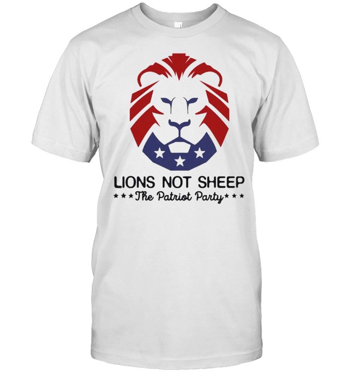 Lions Not Sheep The Patriot Party T-Shirt