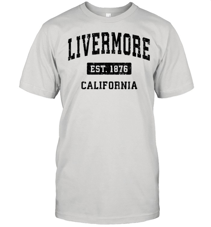 Livermore California Ca Vintage Sports Design Black Design T-Shirt Livermore California Ca Vintage Sports Design Black Design T-Shirt