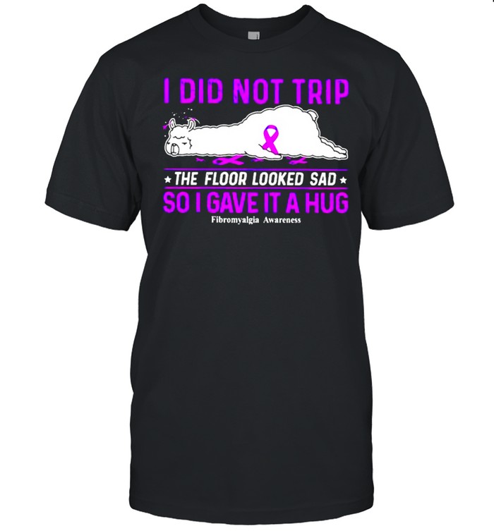 Llama Fibromyalgia Awareness I Did Not Trip The Floor Looked T-Shirt