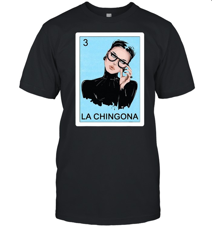 Lottery Gifts For Women Mexican Lottery Bingo La Chingona T-Shirt