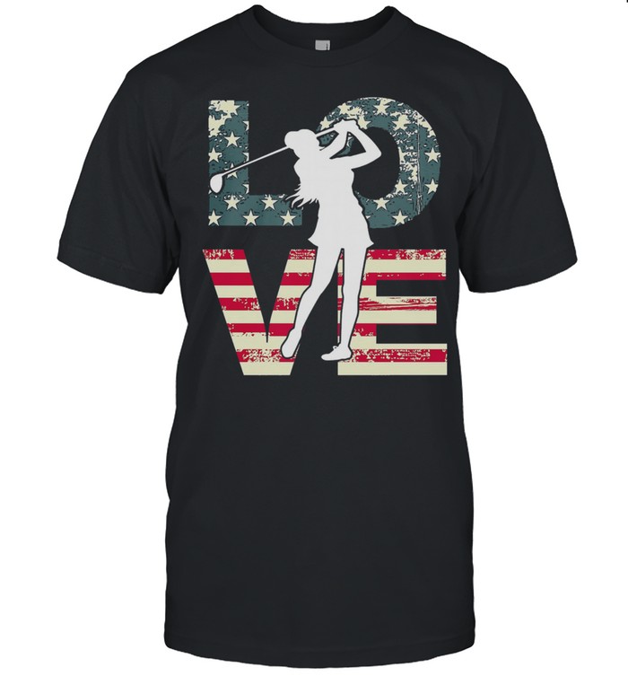 Love Girl Golf American Flag T-Shirt
