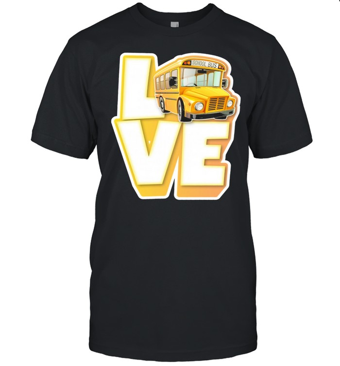Love School Bus T-Shirt