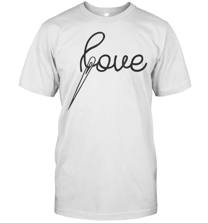 Love With Sewing Needle For Cross Stitchers T-Shirt
