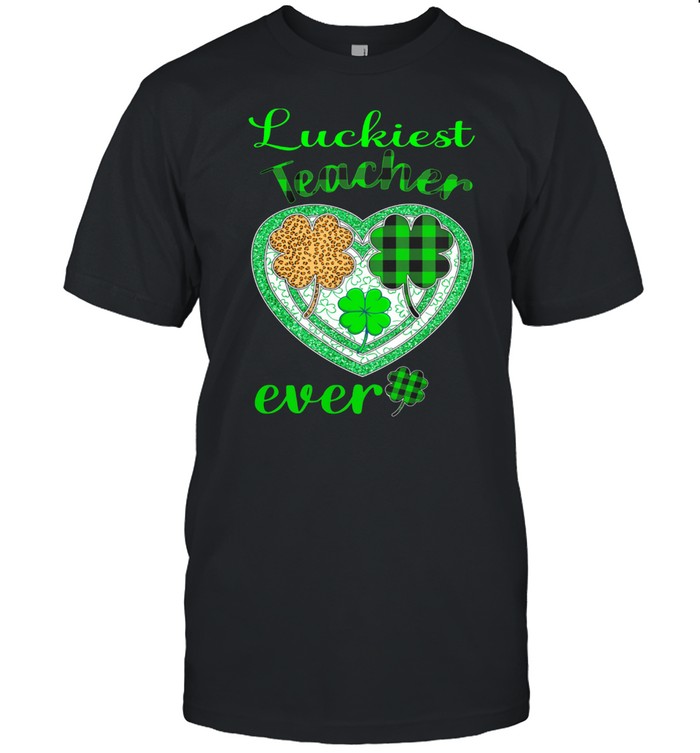 Luckiest Teacher Ever St Patricks Day T-Shirt