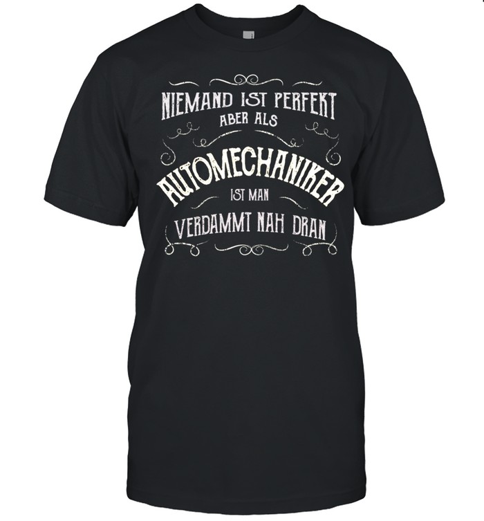 Lustiger Spruch Beruf Automechaniker T-Shirt